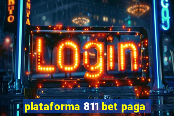 plataforma 811 bet paga